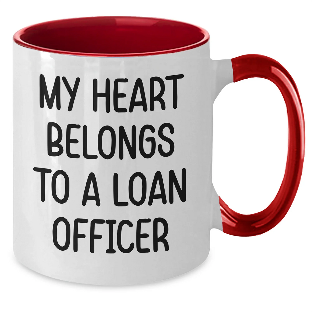 Funny Loan Officer Gifts from Friends - My Heart Belongs To A Loan Officer Two Tone Coffee Mug, Graduation Unique Gifts for Loan Officers
