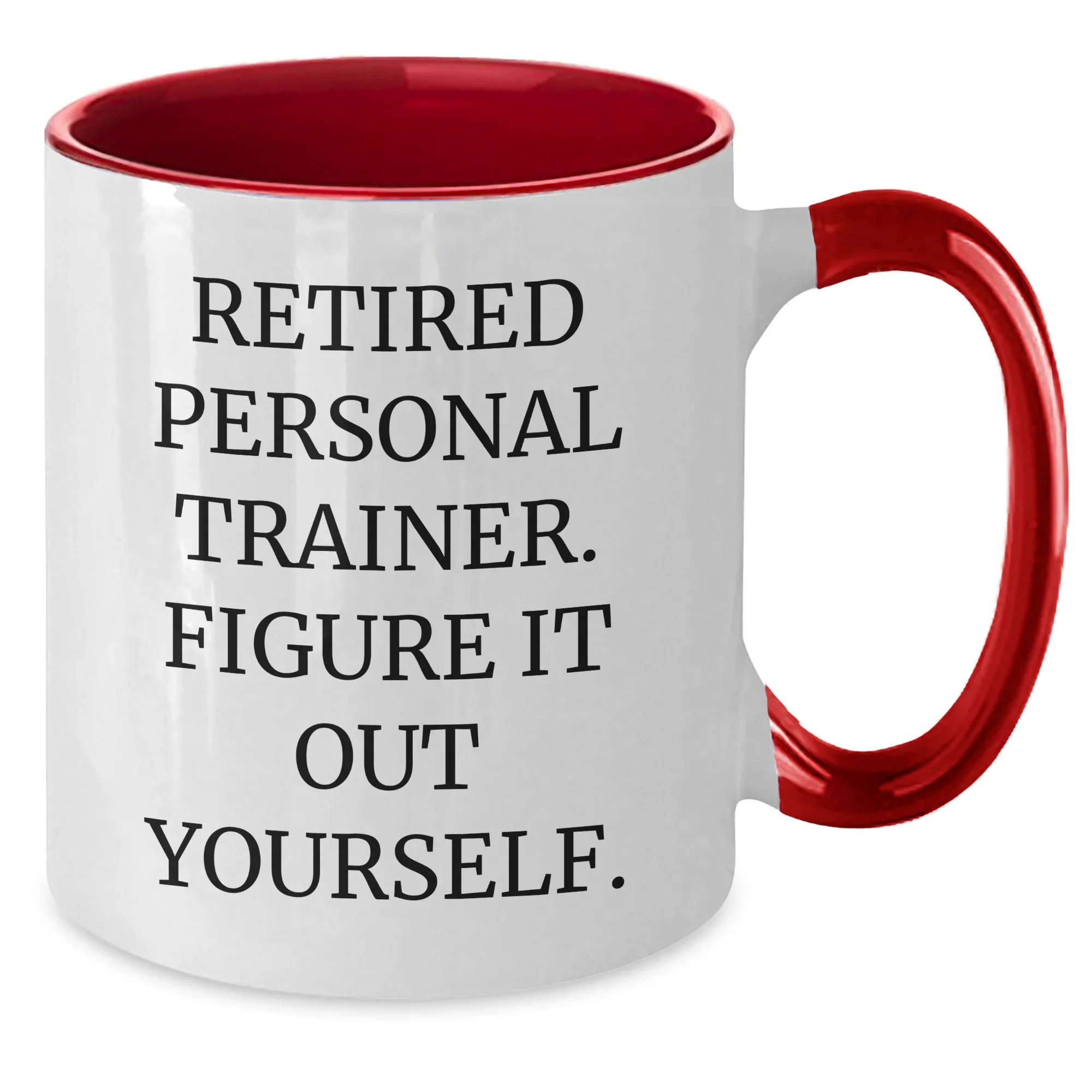 Funny Personal Trainer Gifts from Friends - Retired Trainer Says 'Figure It Out Yourself' on Two Tone Coffee Mug for Graduation