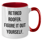 Funny Roofer Gifts from Friends, Roofer Two Tone Coffee Mugs for Men - Retired Roofer Figure It Out Yourself, Mother's Day Unique Gifts