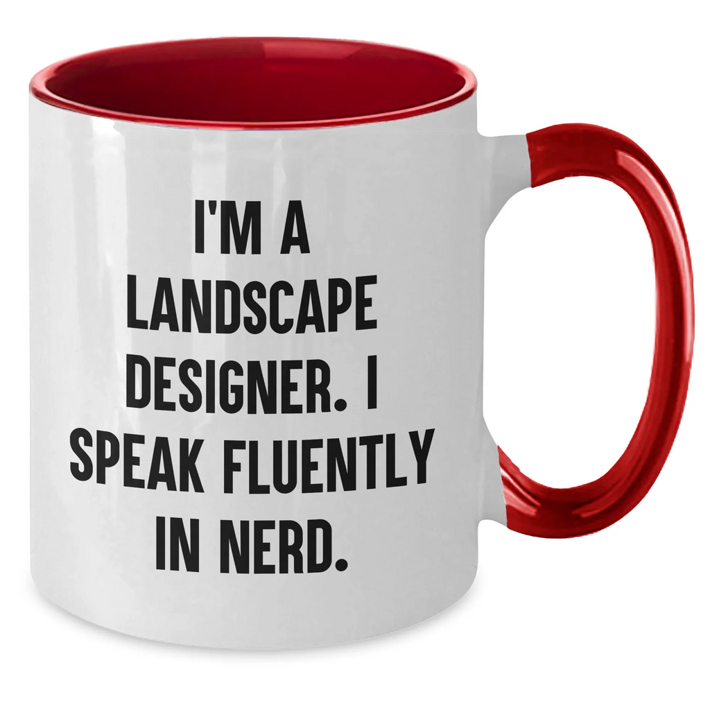 Landscape Designer Humor Gifts from Mom - I'm A Landscape Designer. I Speak Fluently In genius. Two Tone Coffee Mug, Funny Quote for Mother's Day, Gifts for Landscape Designer