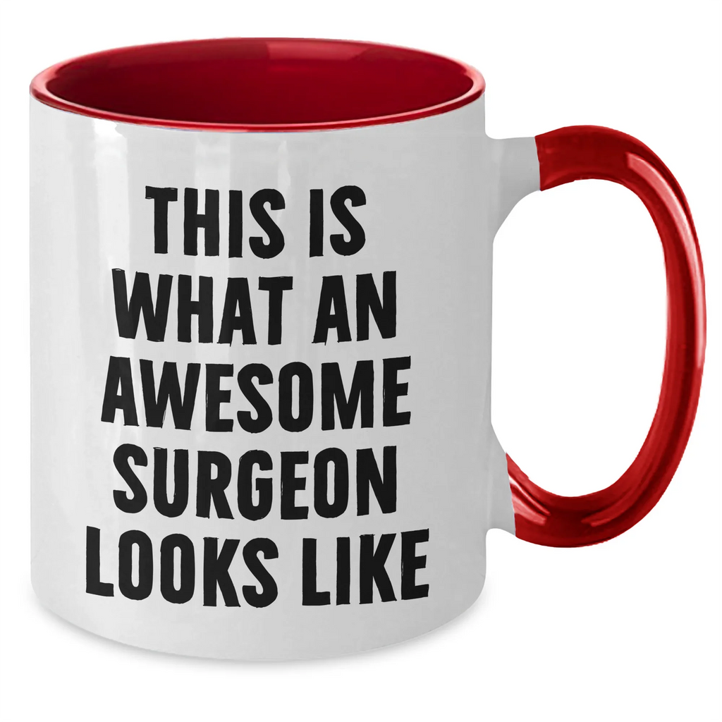Funny Surgeon Gifts from Men to Awesome Surgeon on Father's Day - Two Tone Coffee Mug