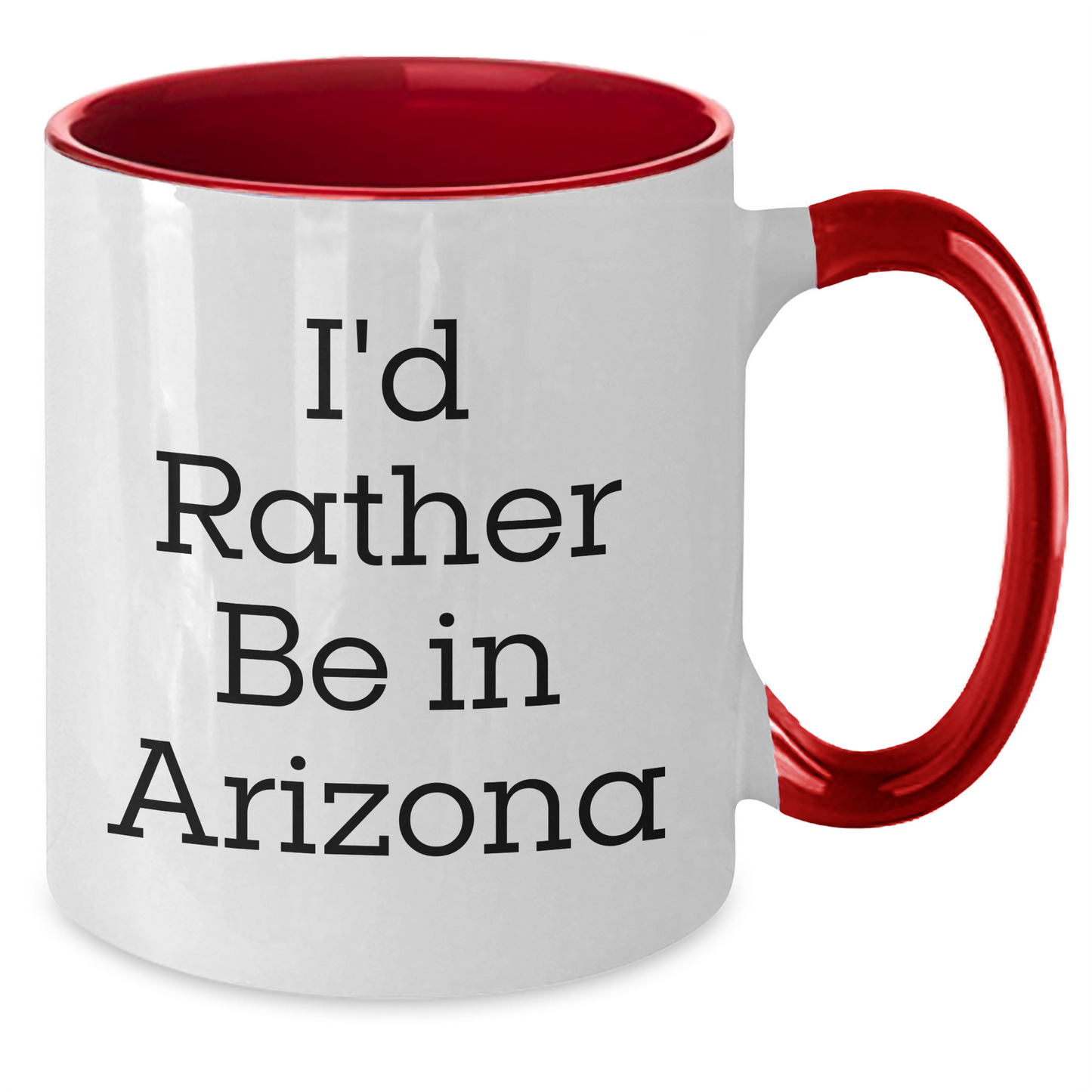 Funny Arizona Two Tone Coffee Mugs Gifts from Friends for Arizona Men - 'I'd Rather Be In Arizona' Quote, Unique Father's Day Unique Gifts - Additional