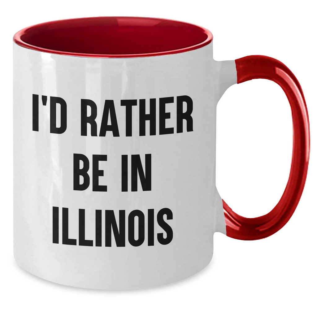 Funny I'd Rather Be In Illinois Two Tone Coffee Mugs for Dad, Illinois Gifts, Father's Day Unique Gifts from Friends to Men