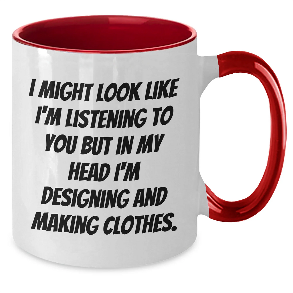 Designing and Making Clothes Inspiration Funny Gifts from Mom to Dad, Two Tone Coffee Mug for Him, Perfect Father's Day Present for Fashion Enthusiasts, Encourages Creativity and Passion