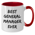 Funny General Manager Gifts from Friends, Coworkers or Family - Best General Manager Ever Quote on Two Tone Coffee Mug for Graduation