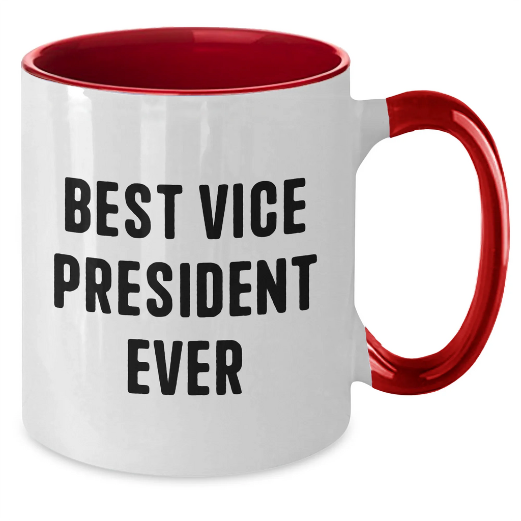 Funny Vice President Quote Gifts from Friends for Best Vice President Ever Two Tone Coffee Mugs, Unique Father's Day Unique Gifts