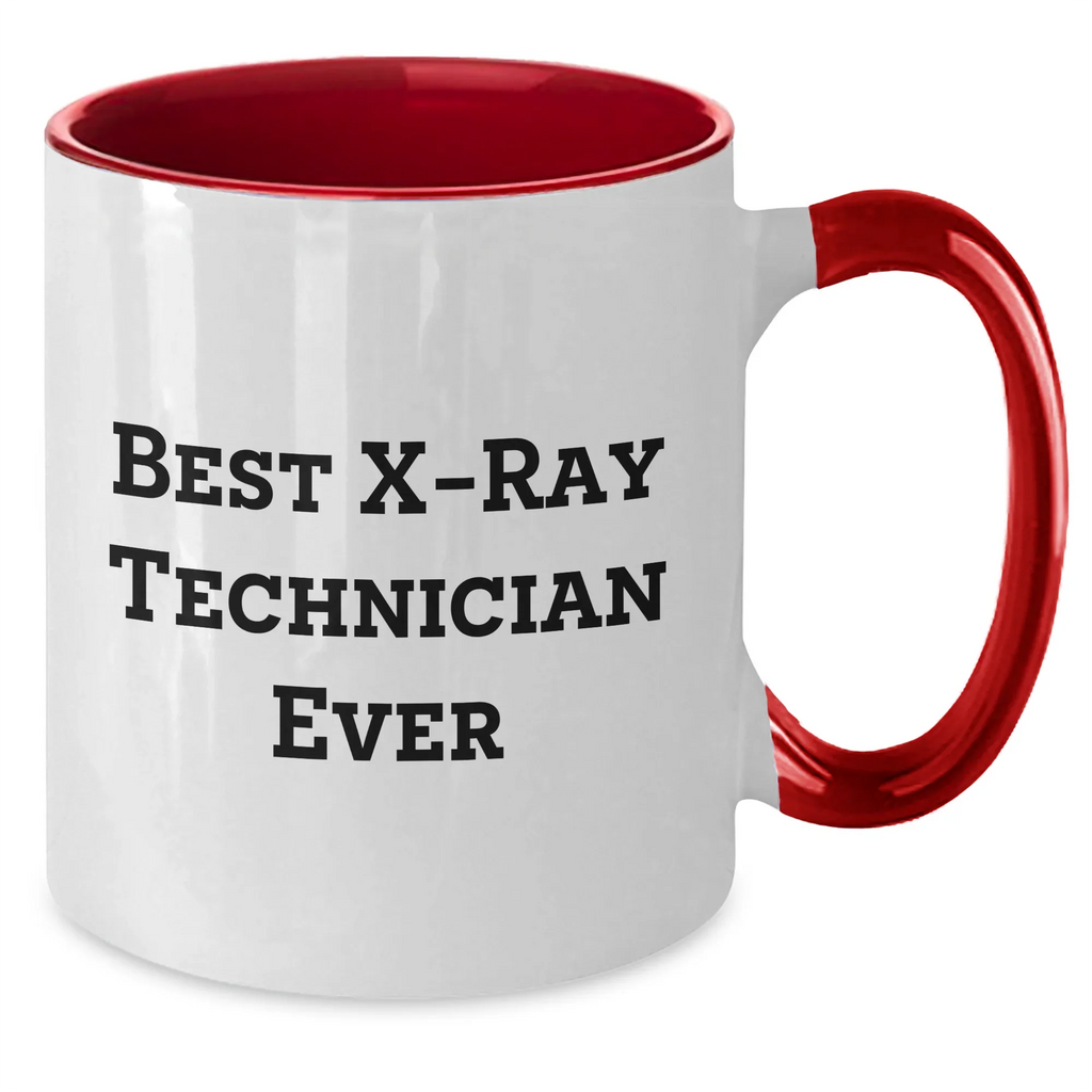 Funny X-Ray Technician Gifts, Best X-Ray Technician Ever Quote, Two Tone Coffee Mug for Father's Day from Friends - Gifts for X-Ray Technician Men