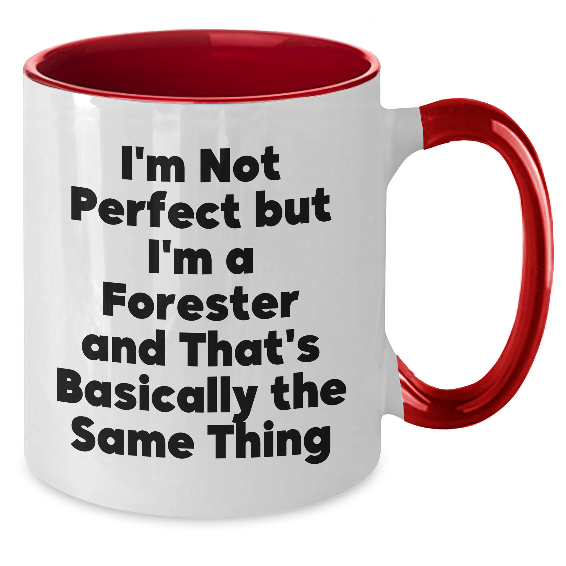 Funny Forester Gifts, 'I'm Not Perfect But I'm A Forester And That's Basically The Same Thing' Two Tone Coffee Mugs for Men, Gifts from Friends for Father's Day - Additional