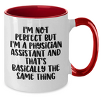 Physician Assistant Humor Gifts for Men from Friends - I'm Not Perfect Two Tone Coffee Mug
