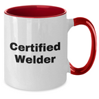 Funny Welder Gifts for Men, Certified Welder Two Tone Coffee Mug, Welder Humor, Father's Day Unique Gifts from Family, Funny Gifts for Welder
