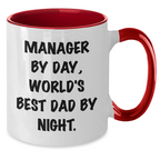 Funny Manager Quote Two Tone Coffee Mug, Gifts from Men for Manager By Day, World's Best Dad By Night. on Father's Day