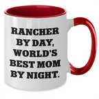 Funny Rancher Gifts - Rancher By Day, World's Best Mom By Night. Two Tone Coffee Mug