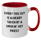 Funny Priest Gifts from Friends and Family - Sorry This Guy Is Already Taken By A Smokin' Hot Priest Two Tone Coffee Mug, Father's Day Unique Presents