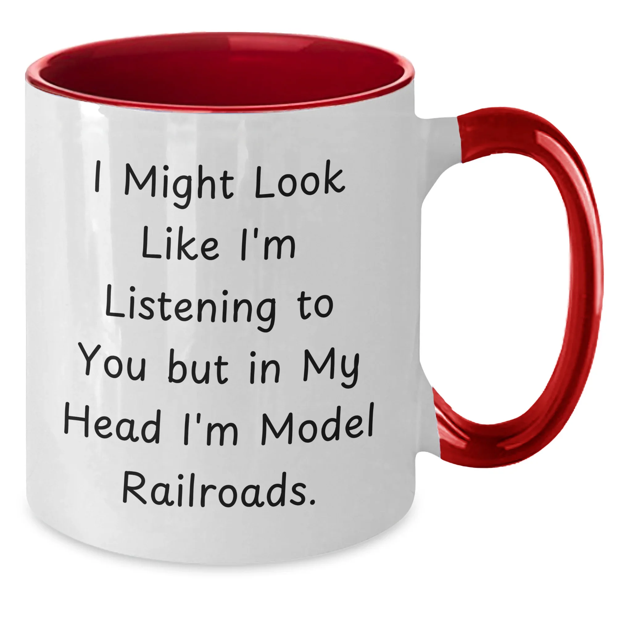 Funny Model Railroads Gifts from Friends and Family - Dad's Day Unique Two Tone Coffee Mug, 'I Might Look Like I'm Listening...'