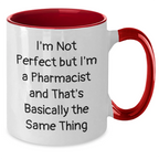 Pharmacist Humor Gifts for Graduation - I'm Not Perfect but I'm a Pharmacist Funny Two Tone Coffee Mug