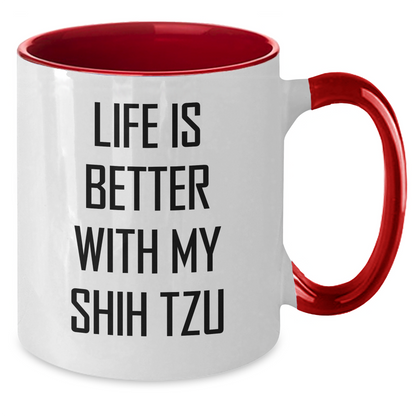 Funny Shih Tzu Dog Lover Gifts from Friends and Family, Life Is Better With My Shih Tzu, Two Tone Coffee Mug for Father's Day or Unique Gifts for Men - Additional