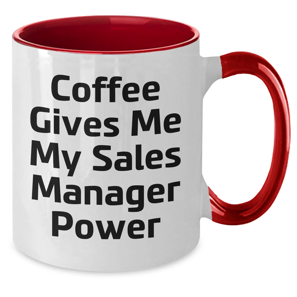 Funny Sales Manager Gifts - Coffee Gives Me My Power, Two Tone Ceramic Mug for Graduation, Gifts from Friends, Gifts for Sales Manager