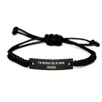 New Jersey Rope Bracelet Gifts from Friends to Family, 'I'd Rather Be In New Jersey' Funny Quote for Father's Day