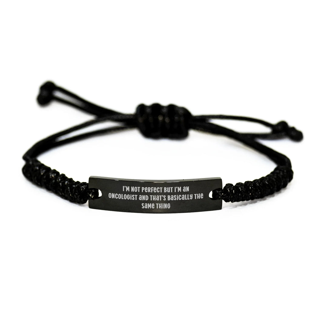 Oncologist Gifts, Funny Quote Rope Bracelet, Adjustable Black Stainless Steel, Mother's Day Unique Gifts from Men to Oncologist Women