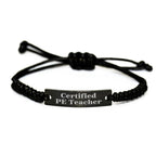 Funny PE Teacher Gifts from Family - Adjustable Rope Bracelet for Men, Women, and Friends on Father's Day, Certified PE Teacher Quote