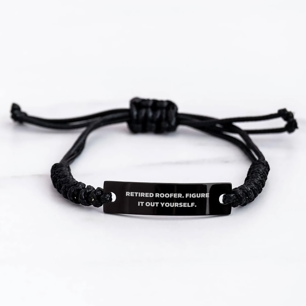 Roofer's Humorous Gift for Mother's Day - 'Retired Roofer. Figure It Out Yourself.' Rope Bracelet from Friends