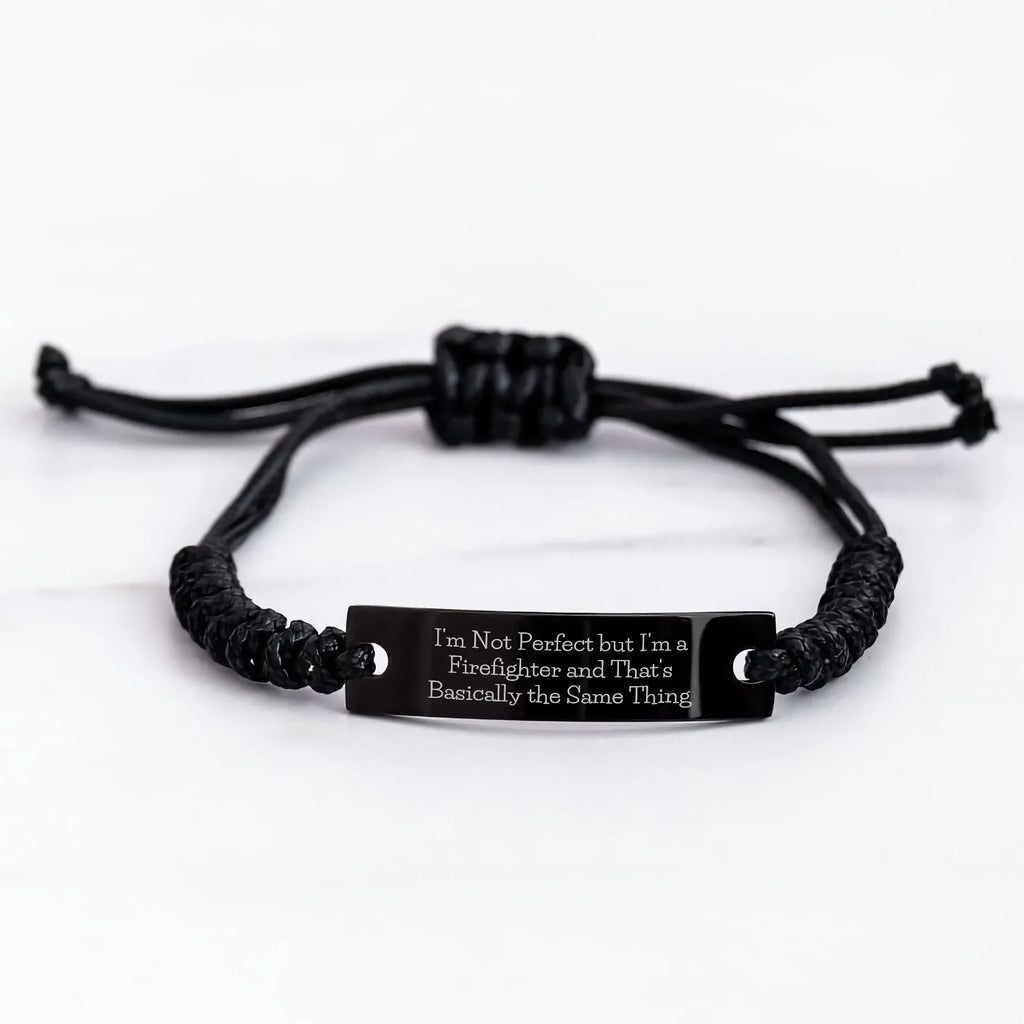 Funny Firefighter Gifts from Friends and Family - I'm Not Perfect But I'm A Firefighter And That's Basically The Same Thing Rope Bracelet for Men