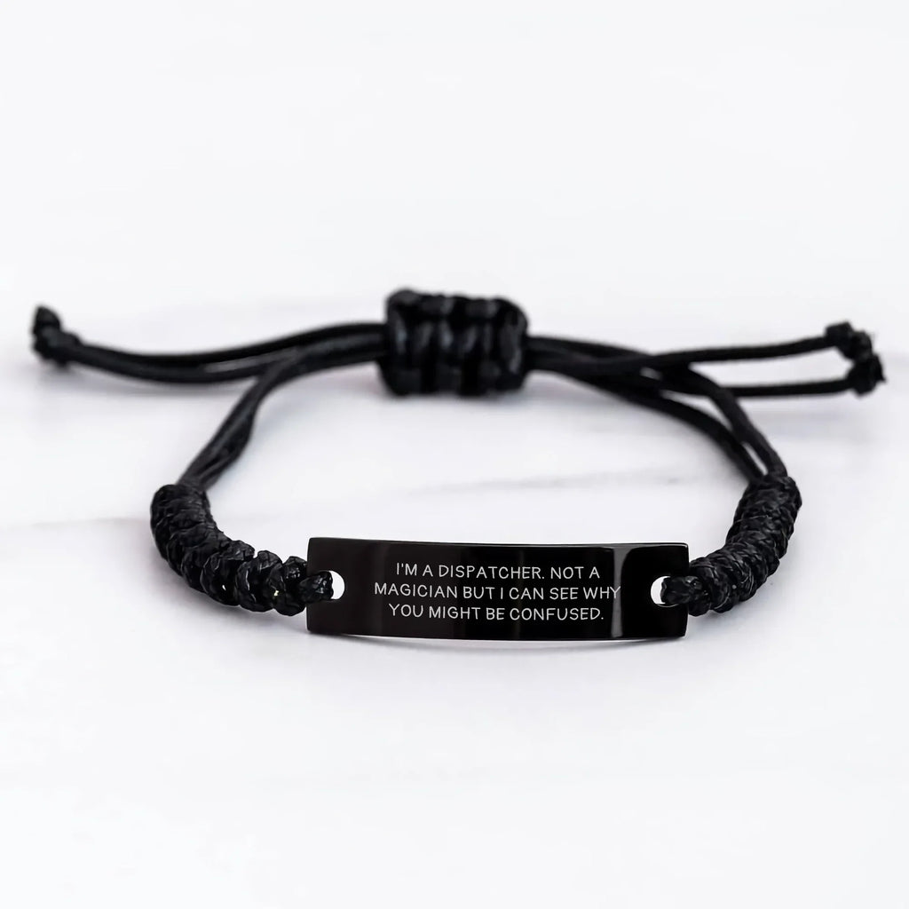 Dispatcher Gifts from Men to Dispatcher Friends, Unique Rope Bracelet for Graduation, 'I'm A Dispatcher. Not A Magician...'