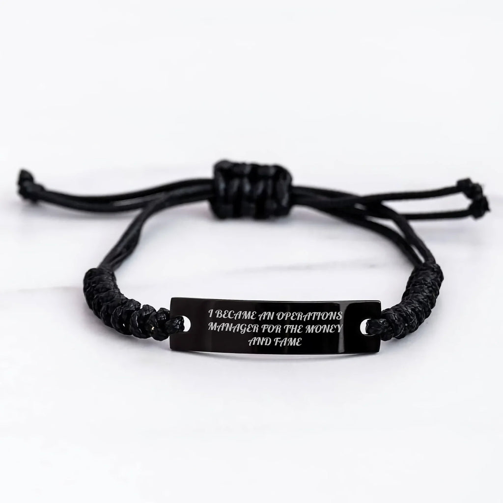 Funny Operations Manager Gifts from Friends for Men and Women, I Became An Operations Manager For The Money And Fame Inspired Rope Bracelet for Graduation Unique Gifts