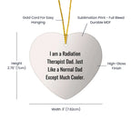 Radiation Therapist Heart Ornament, Funny Quote Gifts from Men to Friends, Unique Christmas Memorable Presents for Him