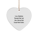 Radiation Therapist Heart Ornament, Funny Quote Gifts from Men to Friends, Unique Christmas Memorable Presents for Him