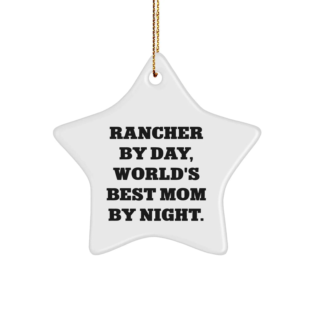 Rancher Gifts by Day, World's Best Mom Star Ornament for Christmas, Gifts from Men to Women, Friends, Family