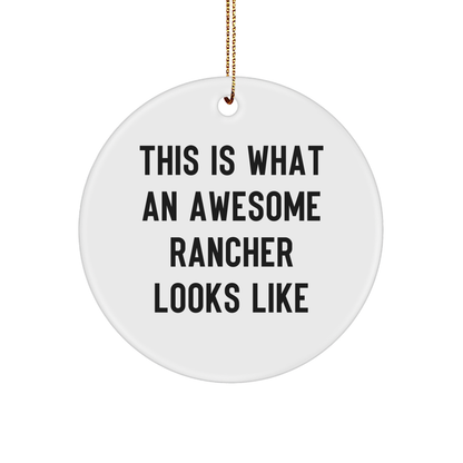 Rancher Gifts for Men Funny Circle Ornament This Is What An Awesome Rancher Looks Like from Family, Gifts for Rancher Friends