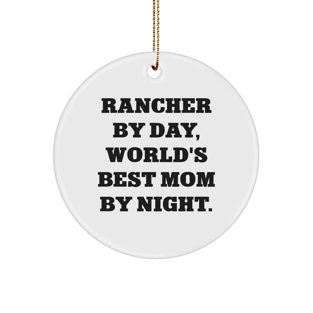 Rancher Gifts from Men, Christmas Circle Ornament with Funny Quote, World's Best Mom By Night, Circle Shaped MDF Ornament