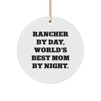Rancher Gifts from Men, Christmas Circle Ornament with Funny Quote, World's Best Mom By Night, Circle Shaped MDF Ornament