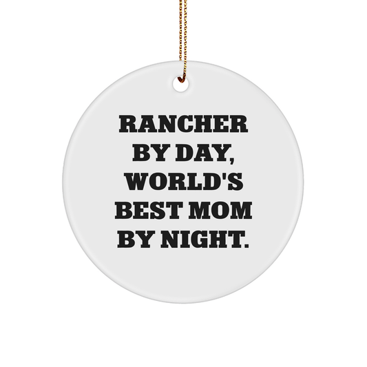Rancher Gifts from Men, Christmas Circle Ornament with Funny Quote, World's Best Mom By Night, Circle Shaped MDF Ornament
