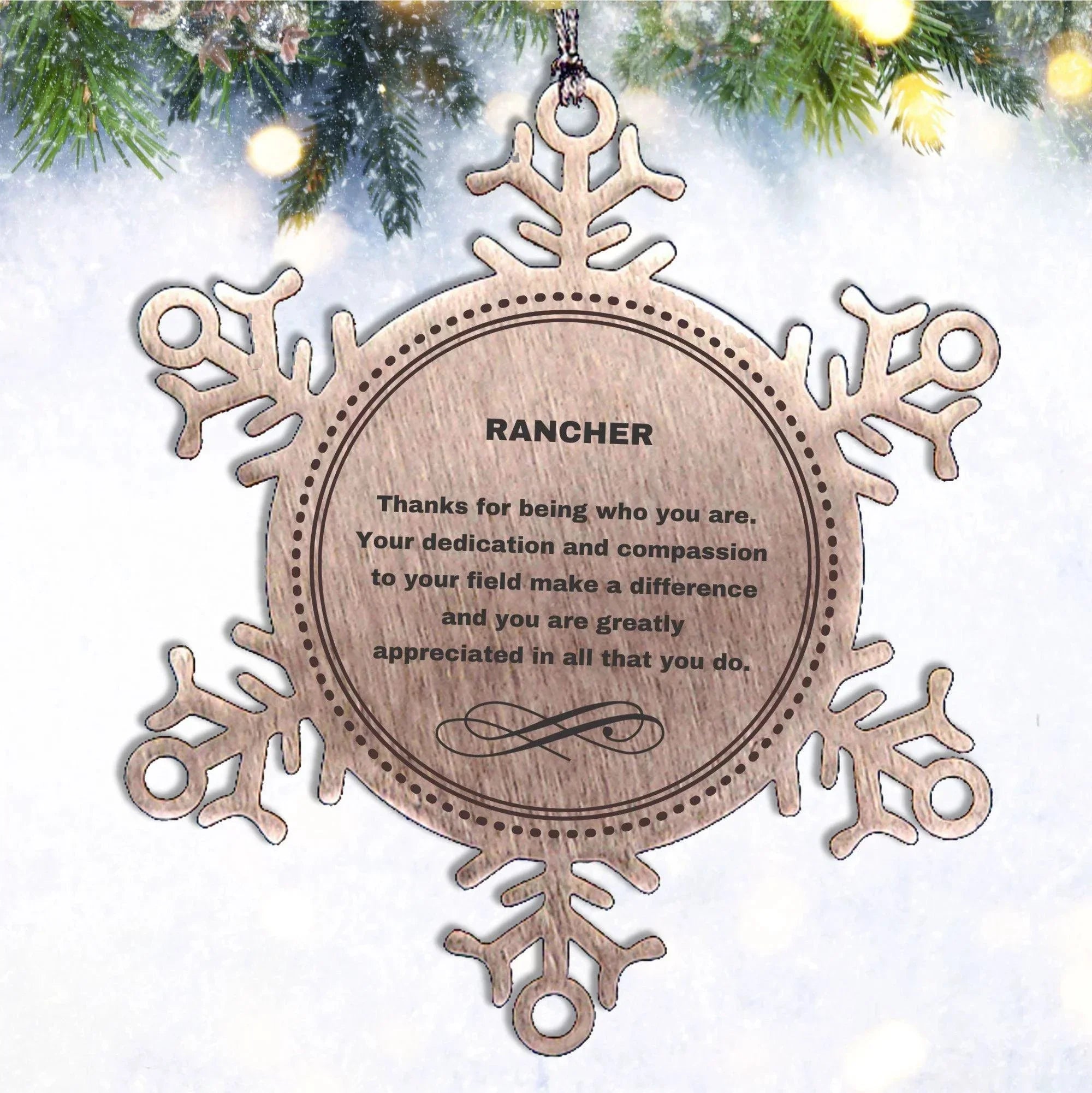 Rancher Snowflake Ornament - Thanks for being who you are - Birthday Christmas Jewelry Gifts Coworkers Colleague Boss