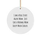 Real Estate Agent Mom Circle Ornament, Funny Quote Gifts from Women to Real Estate Agent, Unique Christmas Unique Gifts for Her