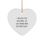 Real Estate Agent Mom's Heart Ornament Gifts from Friends for Christmas - 'I Am A Real Estate Agent Mom. Just Like A Normal Mom Except Much Cooler.'