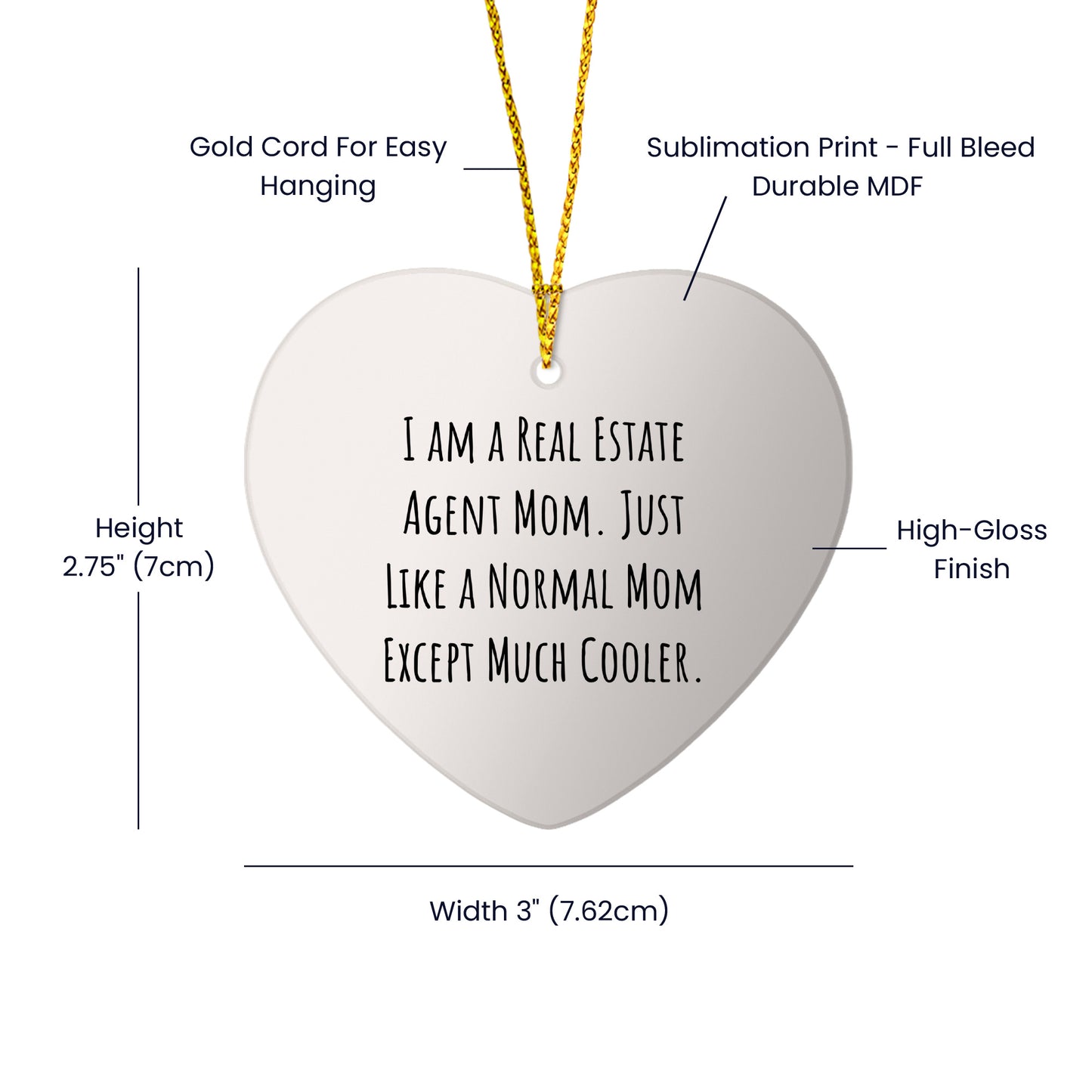 Real Estate Agent Mom's Heart Ornament Gifts from Friends for Christmas - 'I Am A Real Estate Agent Mom. Just Like A Normal Mom Except Much Cooler.'