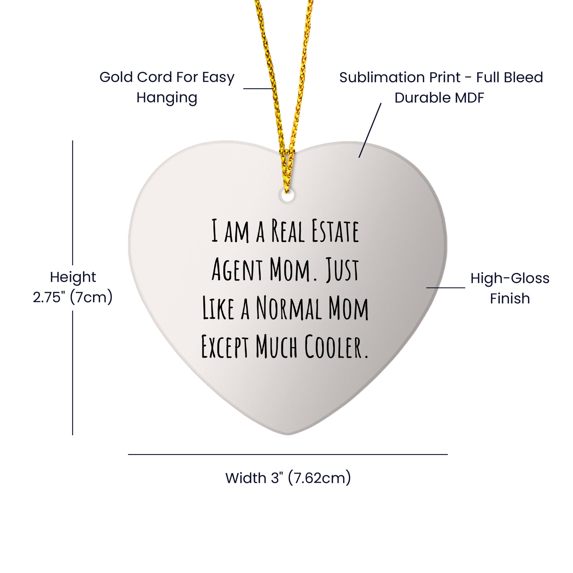 Real Estate Agent Mom's Heart Ornament Gifts from Friends for Christmas - 'I Am A Real Estate Agent Mom. Just Like A Normal Mom Except Much Cooler.'