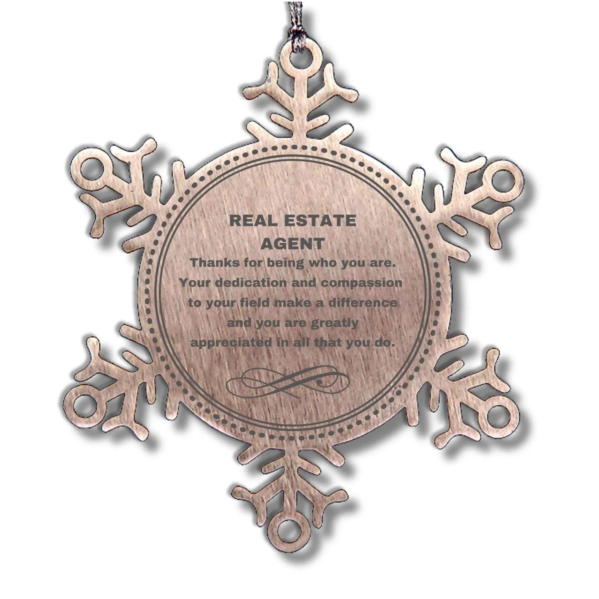Real Estate Agent Snowflake Ornament - Thanks for being who you are - Birthday Christmas Jewelry Gifts Coworkers Colleague Boss