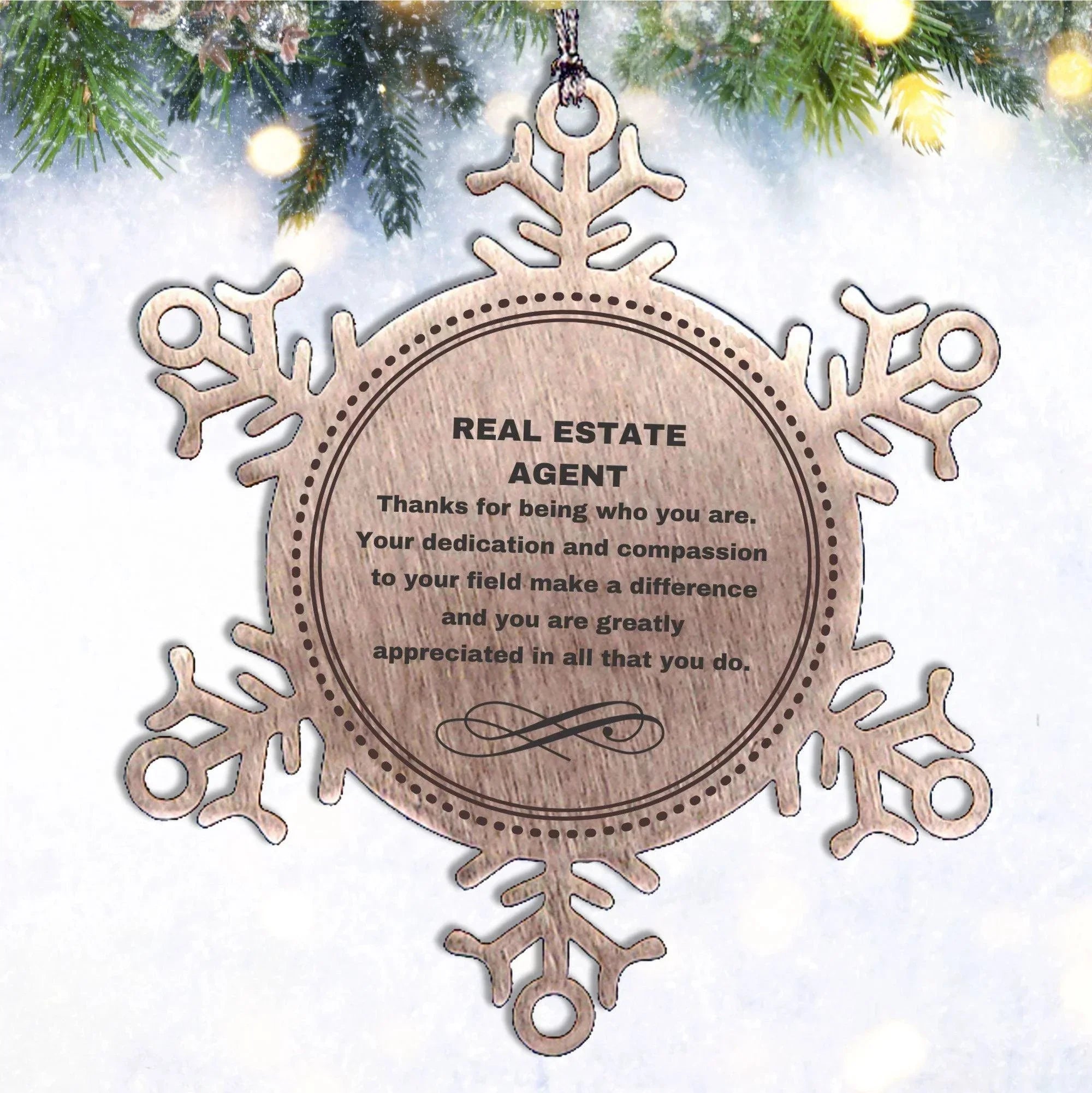Real Estate Agent Snowflake Ornament - Thanks for being who you are - Birthday Christmas Jewelry Gifts Coworkers Colleague Boss