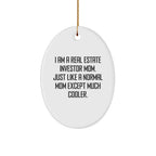 Real Estate Investor Gifts from Friends - Oval Ornament with Funny Quote - Christmas Unique Presents for Real Estate Investor Mom