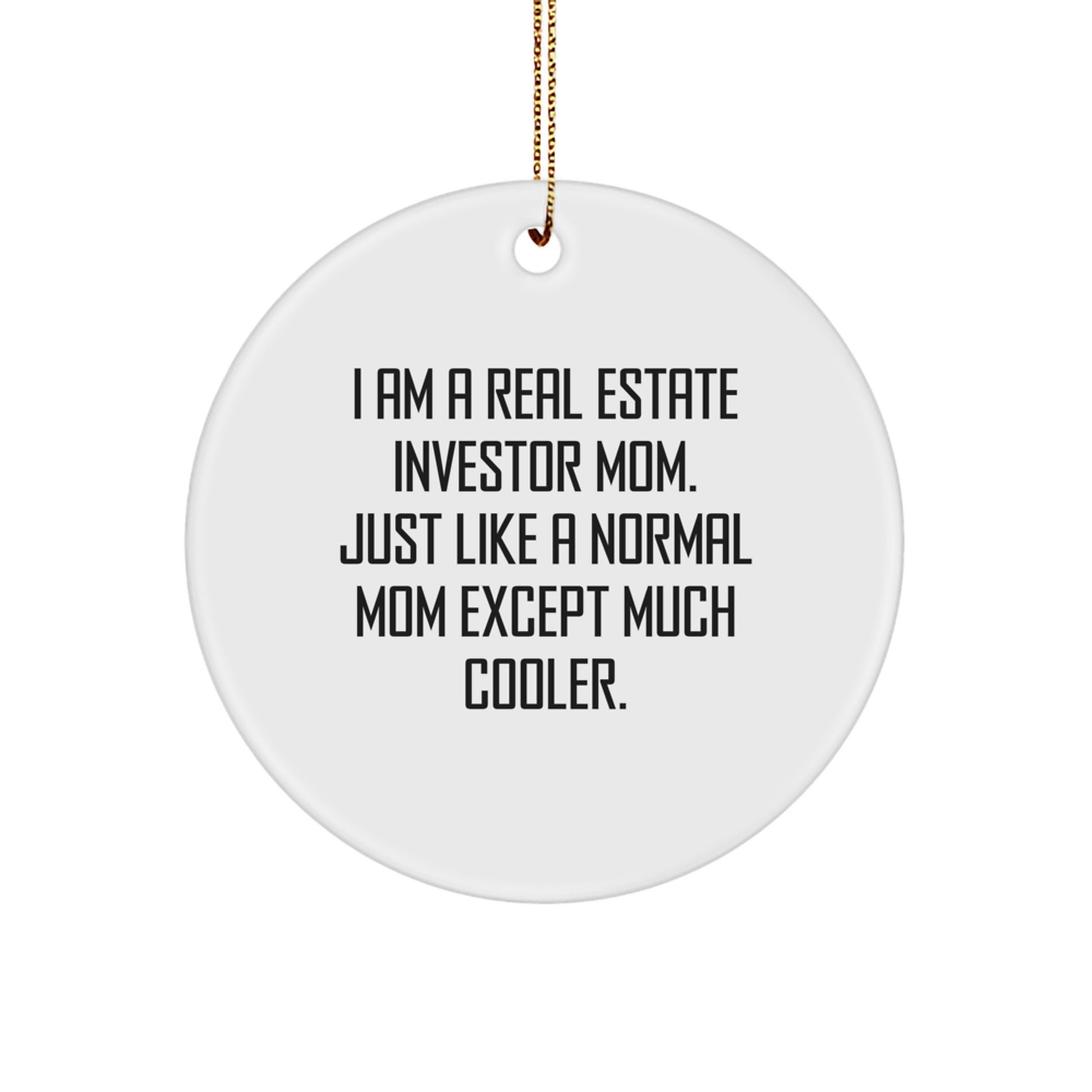 Real Estate Investor Mom's Unique Circle Ornament Gifts from Friends for Christmas - 'I Am A Real Estate Investor Mom' - Durable MDF Material