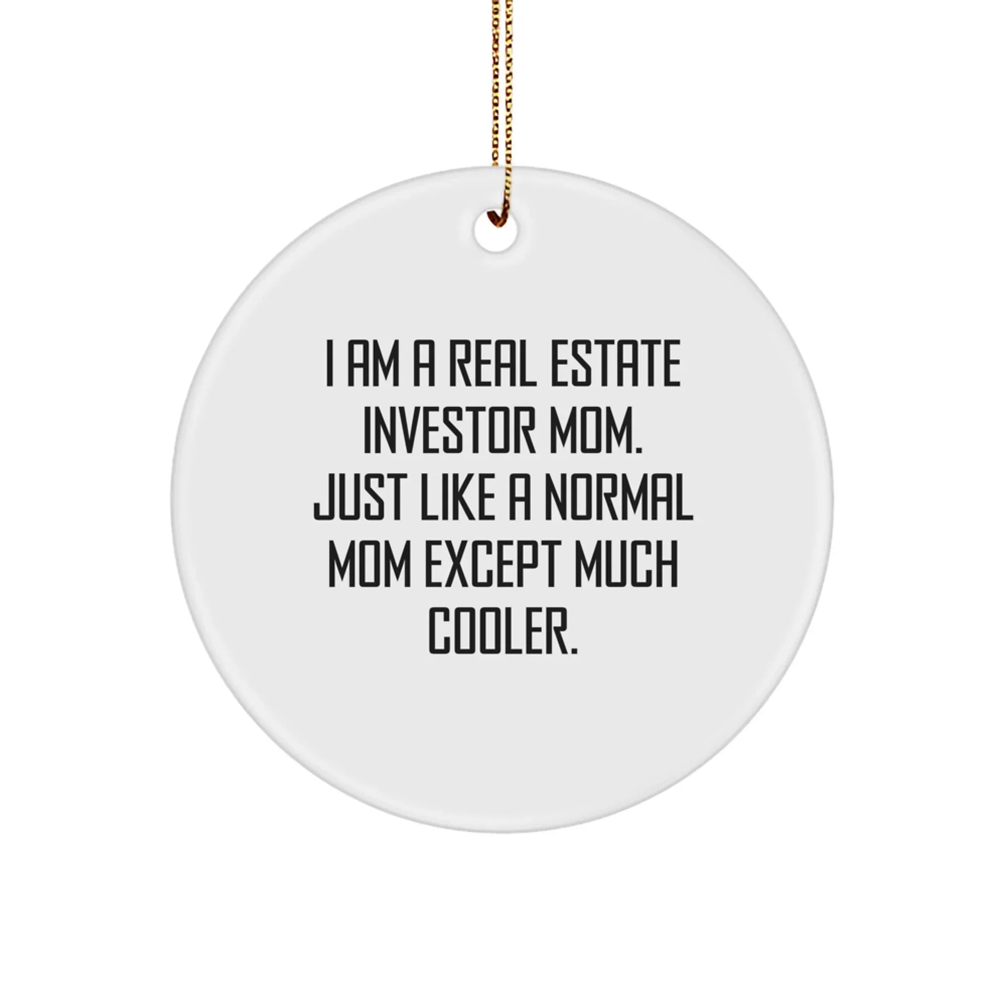 Real Estate Investor Mom's Unique Circle Ornament Gifts from Friends for Christmas - 'I Am A Real Estate Investor Mom' - Durable MDF Material
