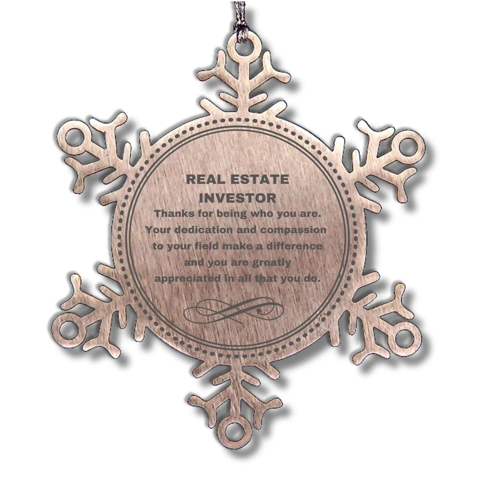 Real Estate Investor Snowflake Ornament - Thanks for being who you are - Birthday Christmas Jewelry Gifts Coworkers Colleague Boss