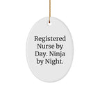 Registered Nurse Gifts from Men, Funny Oval Ornament for Christmas, 'Registered Nurse By Day. Ninja By Night.' Quote, Gifts for Her