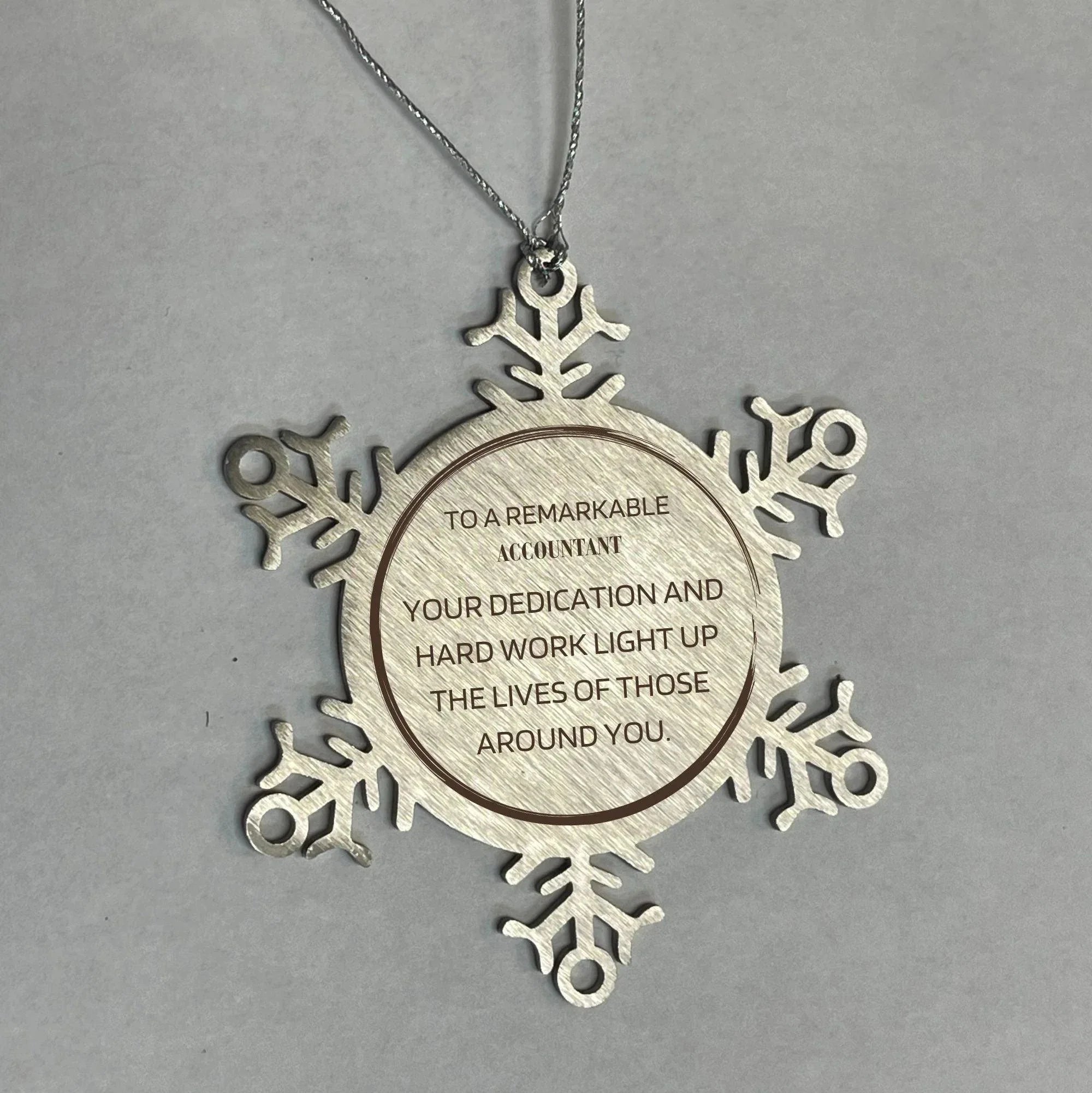 Remarkable Accountant Gifts, Your dedication and hard work, Inspirational Birthday Christmas Unique Snowflake Ornament For Accountant, Coworkers, Men, Women, Friends