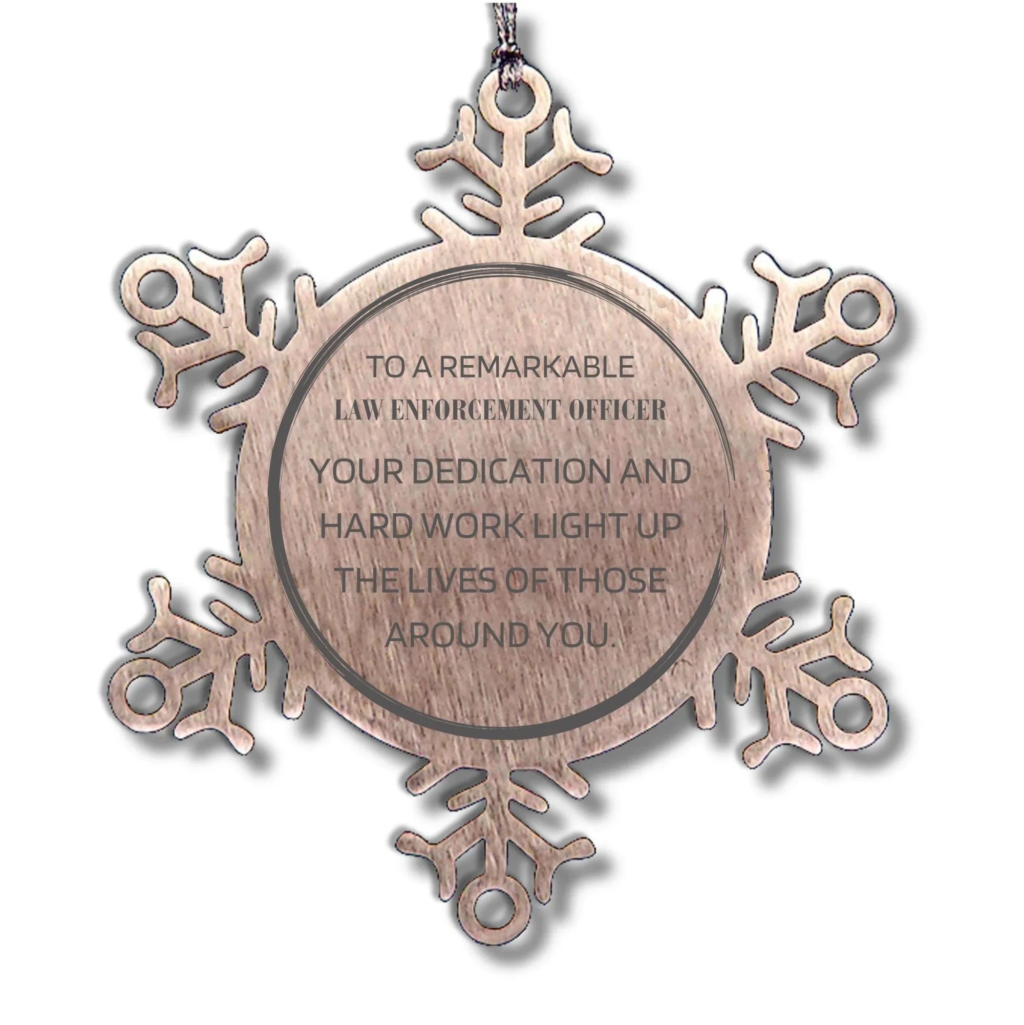 Remarkable Law Enforcement Officer Gifts, Your dedication and hard work, Inspirational Birthday Christmas Unique Snowflake Ornament