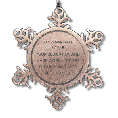 Remarkable Rancher Gifts, Your dedication and hard work, Inspirational Birthday Christmas Unique Snowflake Ornament For Rancher, Coworkers, Men, Women, Friends